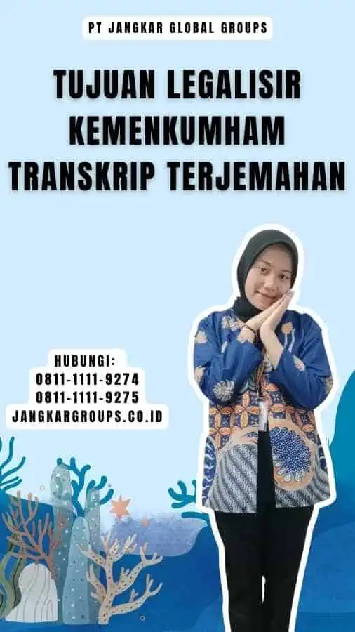 Tujuan Legalisir Kemenkumham Transkrip Terjemahan