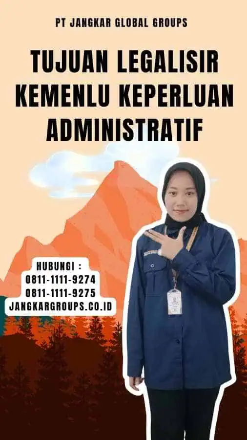 Tujuan Legalisir Kemenlu Keperluan Administratif