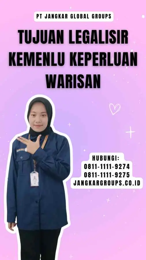 Tujuan Legalisir Kemenlu Keperluan Warisan