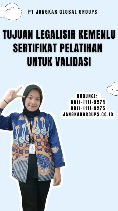 Tujuan Legalisir Kemenlu Sertifikat Pelatihan Untuk Validasi