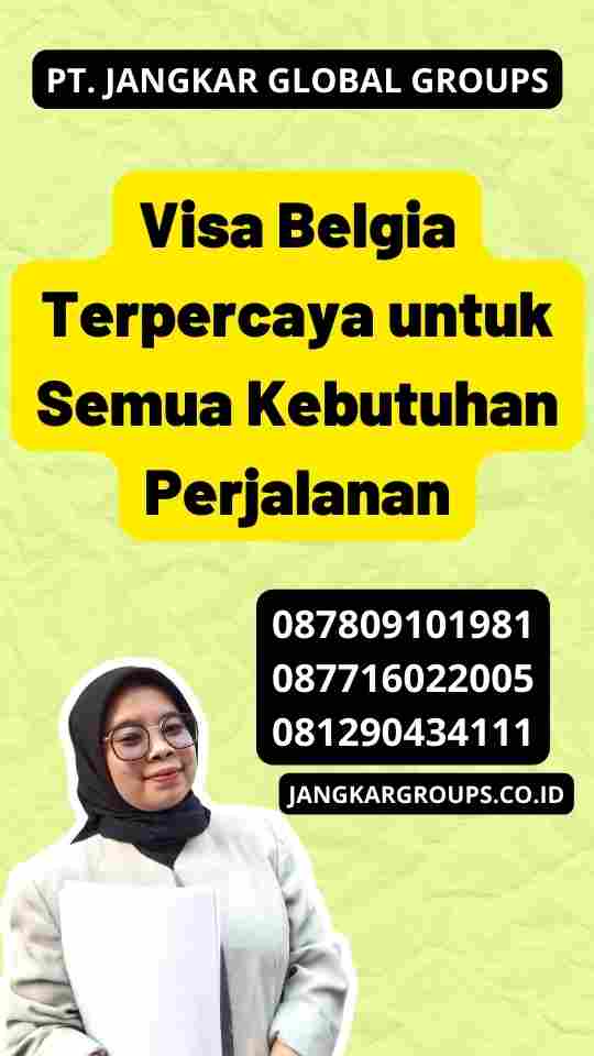 Visa Belgia Terpercaya untuk Semua Kebutuhan Perjalanan