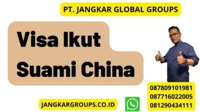 Visa Ikut Suami China