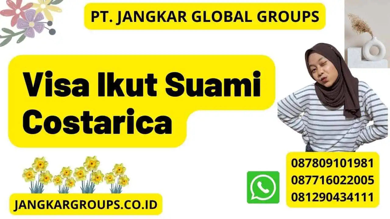 Visa Ikut Suami Costarica