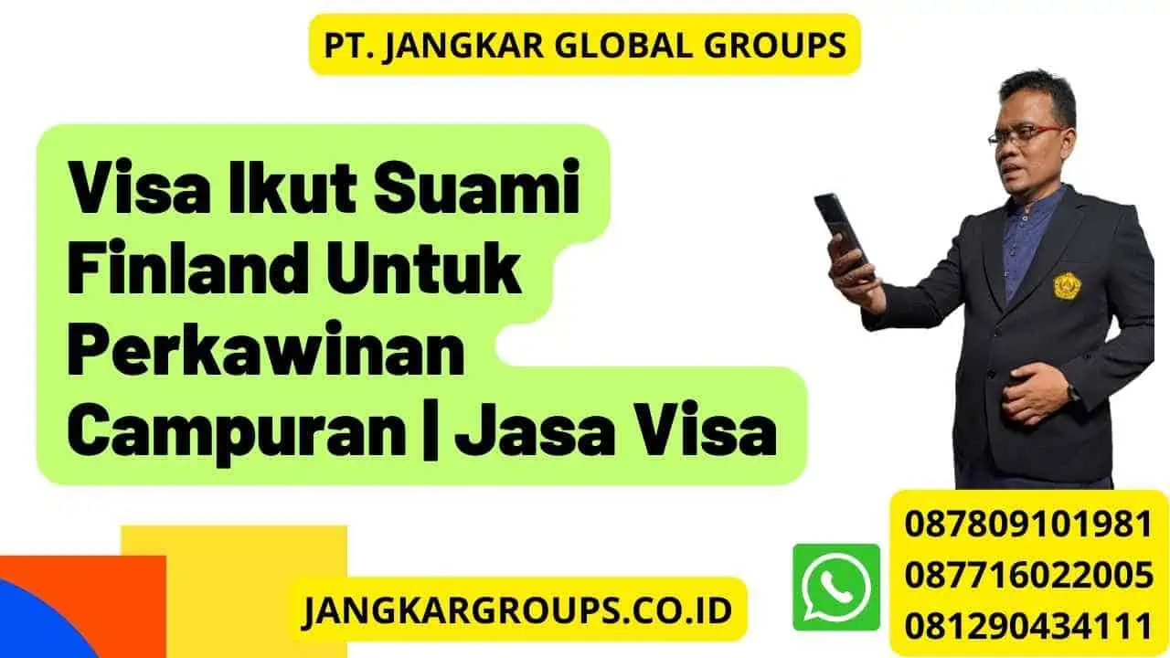 Visa Ikut Suami Finland Untuk Perkawinan Campuran | Jasa Visa