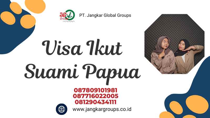 Visa Ikut Suami Papua