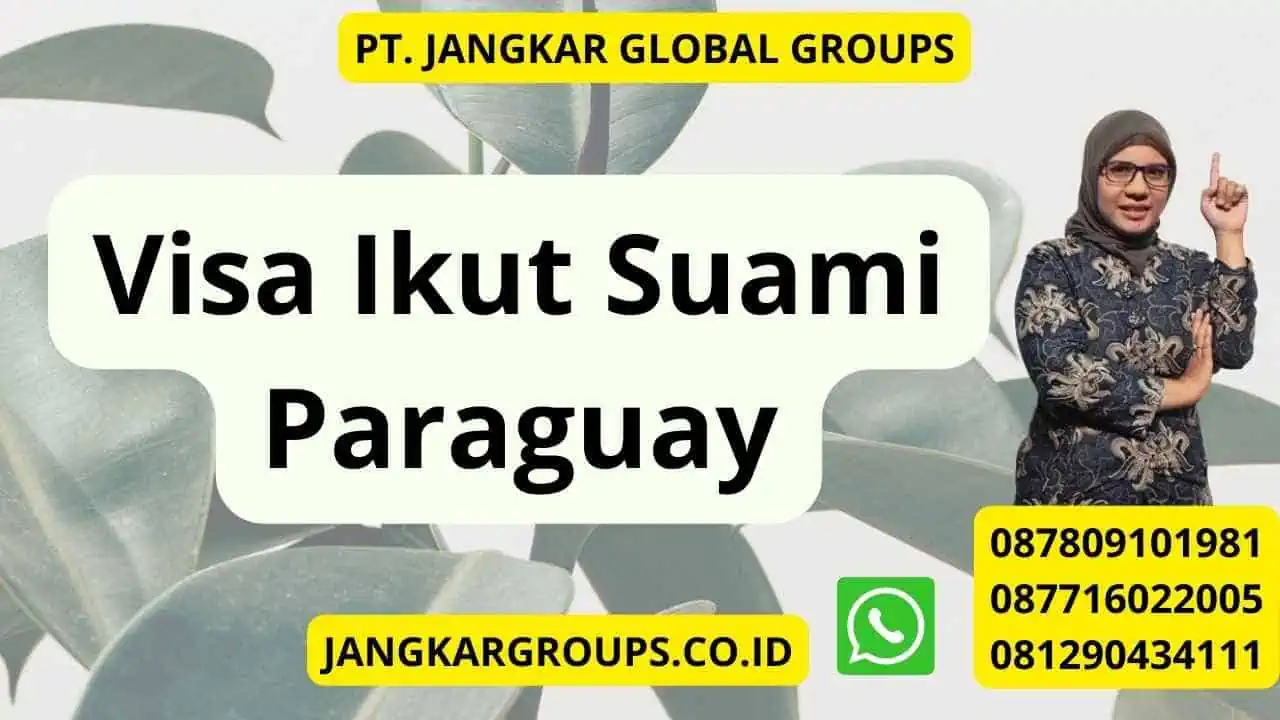 Visa Ikut Suami Paraguay