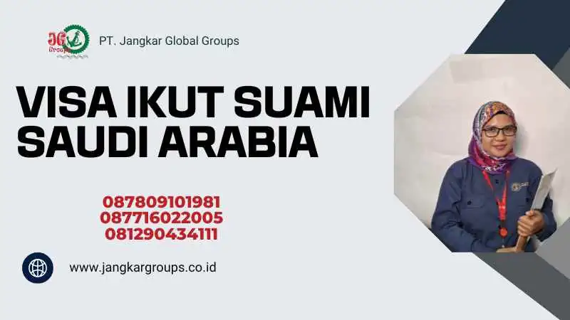 Visa Ikut Suami Saudi Arabia