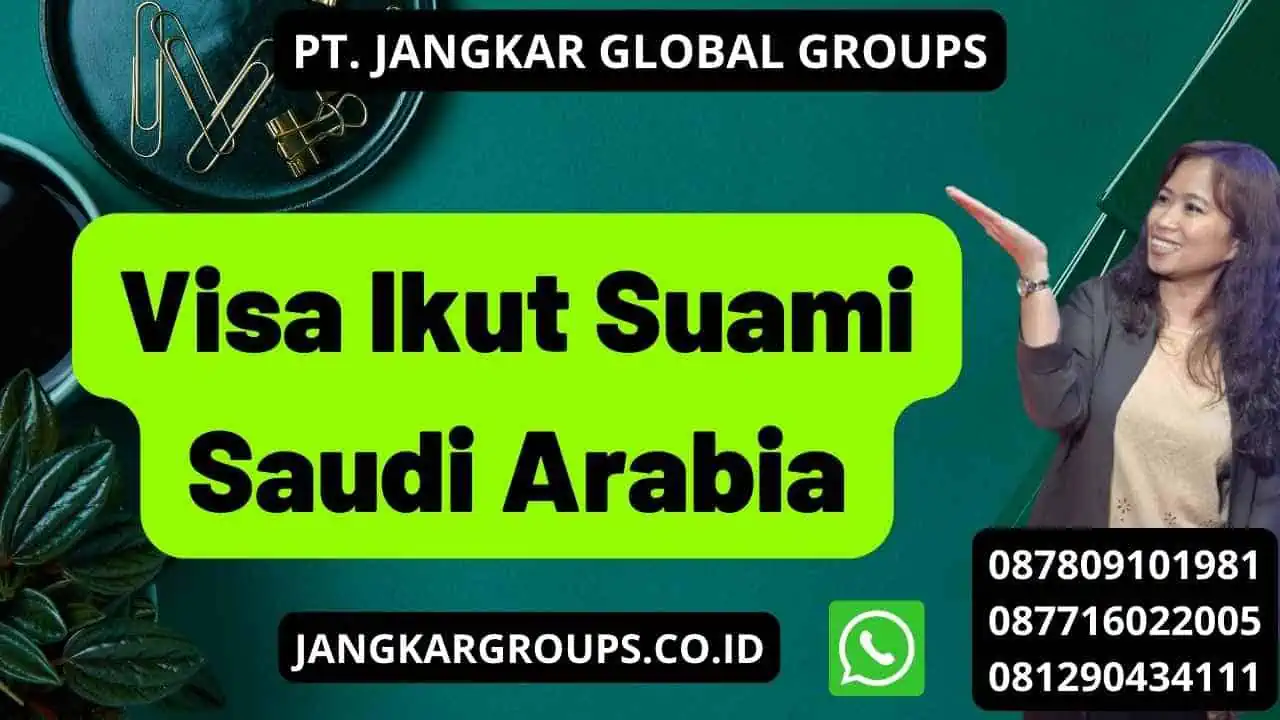 Visa Ikut Suami Saudi Arabia