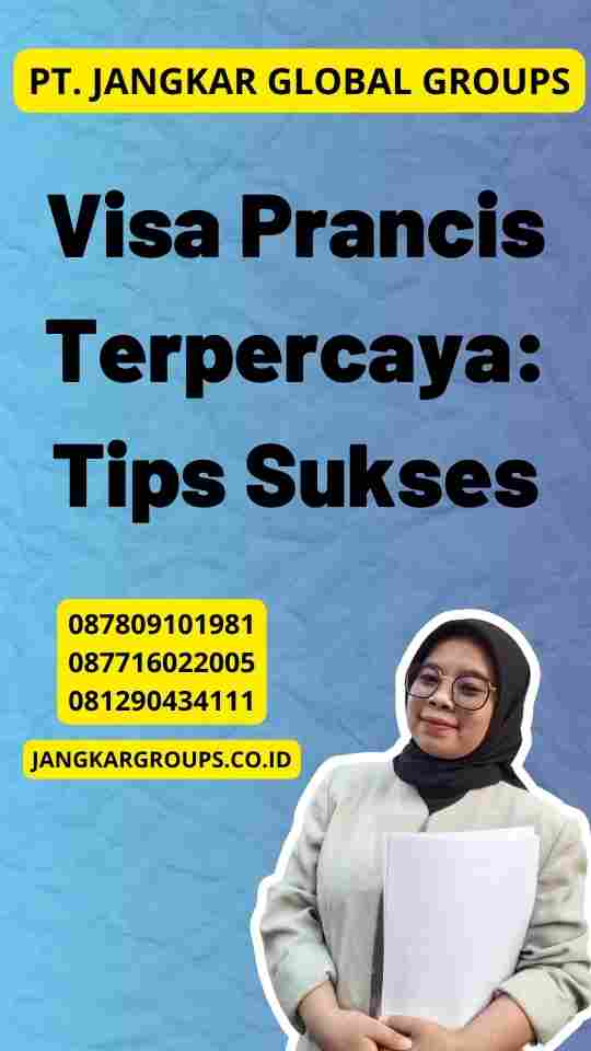 Visa Prancis Terpercaya: Tips Sukses