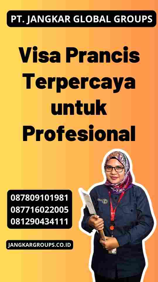 Visa Prancis Terpercaya untuk Profesional