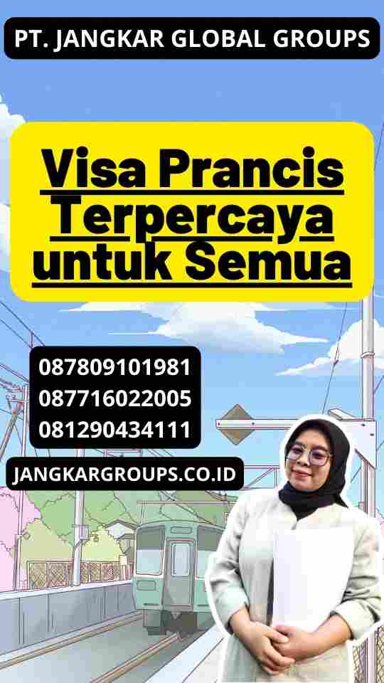 Visa Prancis Terpercaya untuk Semua