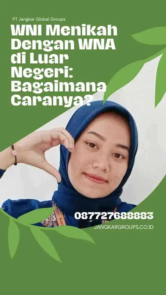 WNI Menikah Dengan WNA di Luar Negeri Bagaimana Caranya