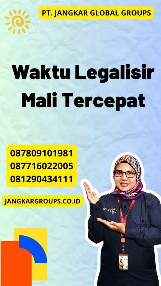 Waktu Legalisir Mali Tercepat