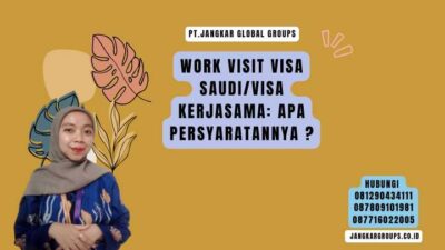 Work Visit Visa SaudiVisa Kerjasama Apa Persyaratannya