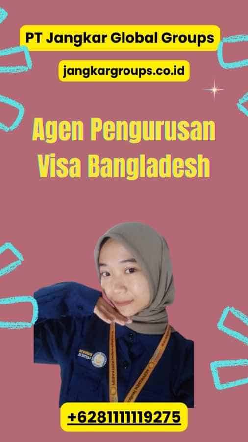 Agen Pengurusan Visa Bangladesh