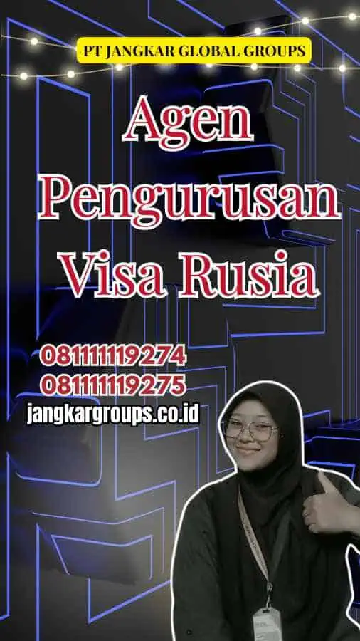 Agen Pengurusan Visa Rusia