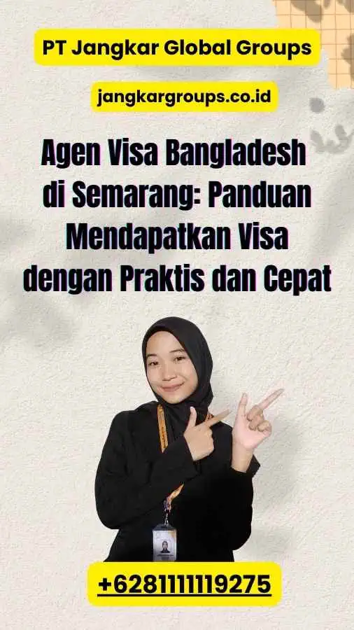 Agen Visa Bangladesh di Semarang: Panduan Mendapatkan Visa dengan Praktis dan Cepat