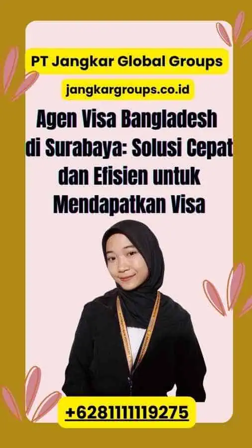 Agen Visa Bangladesh di Surabaya: Solusi Cepat dan Efisien untuk Mendapatkan Visa