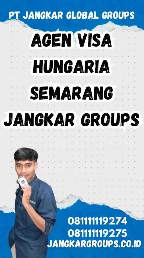 Agen Visa Hungaria Semarang Jangkar Groups