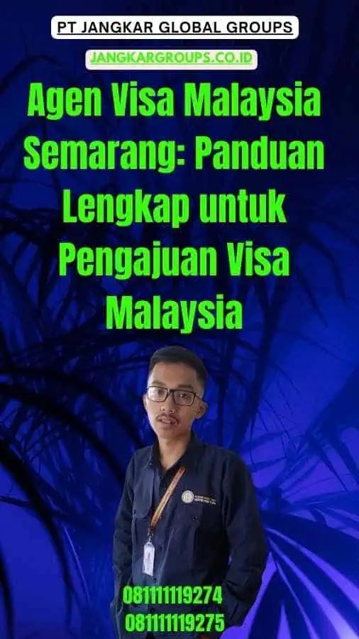 Agen Visa Malaysia Semarang Panduan Lengkap untuk Pengajuan Visa Malaysia