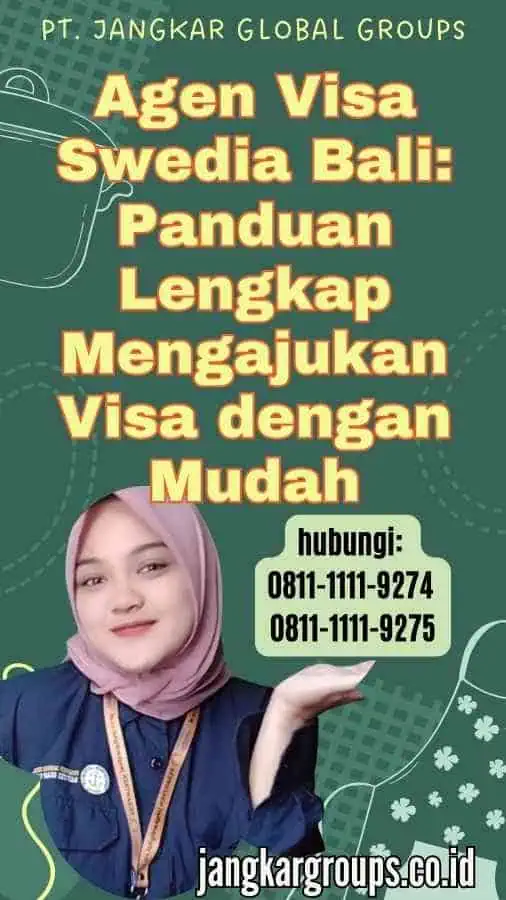 Agen Visa Swedia Bali Panduan Lengkap Mengajukan Visa dengan Mudah