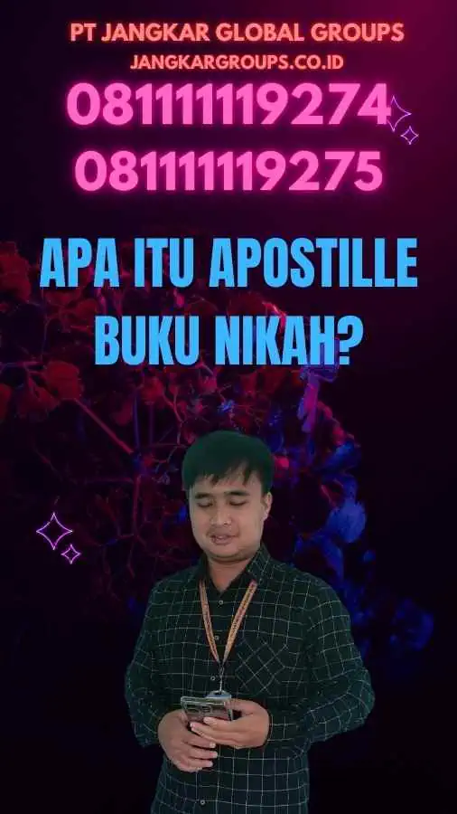 Apa Itu Apostille Buku Nikah?