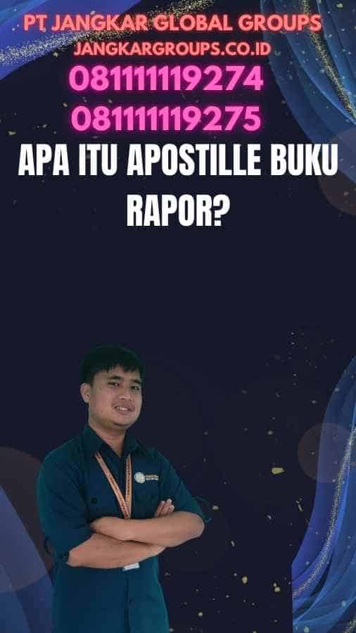 Apa Itu Apostille Buku Rapor?