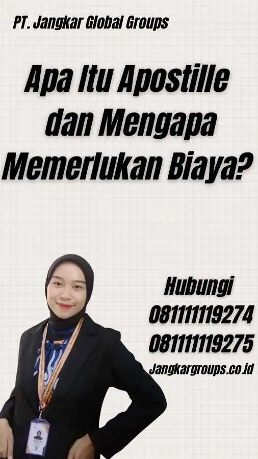 Apa Itu Apostille dan Mengapa Memerlukan Biaya?