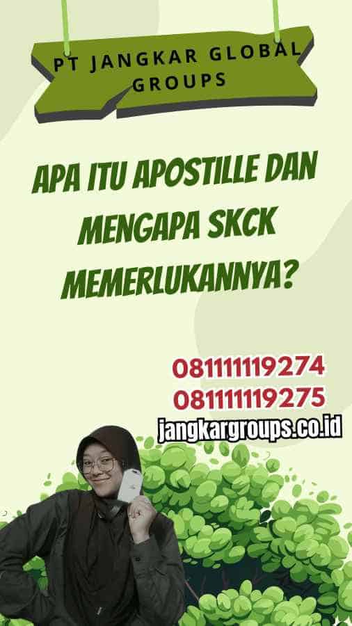 Apa Itu Apostille dan Mengapa SKCK Memerlukannya?