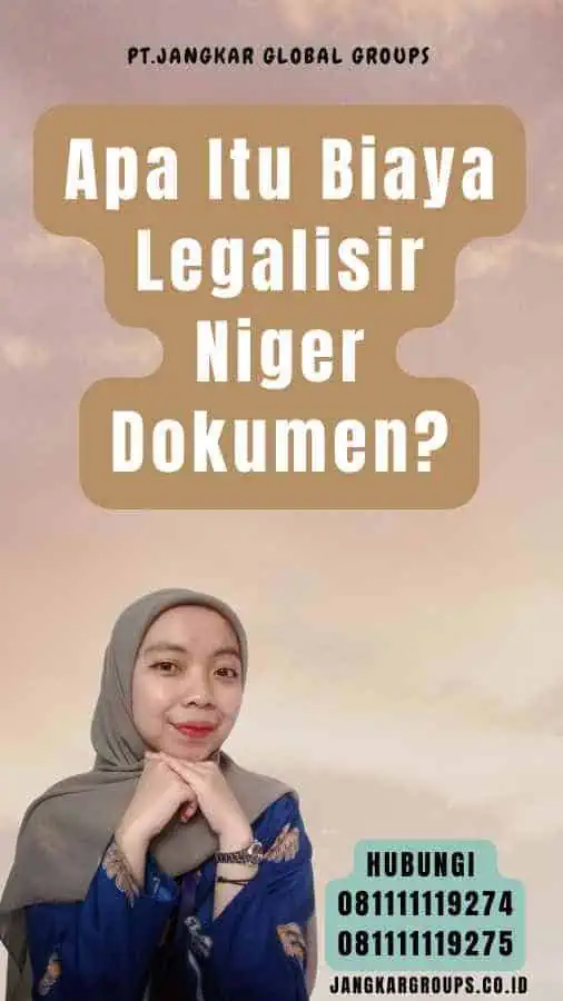 Apa Itu Biaya Legalisir Niger Dokumen