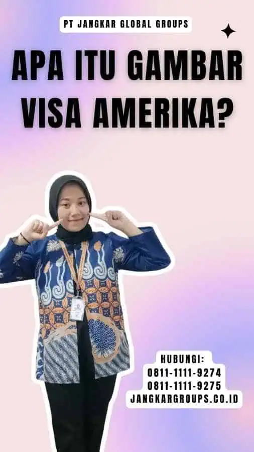 Apa Itu Gambar Visa Amerika