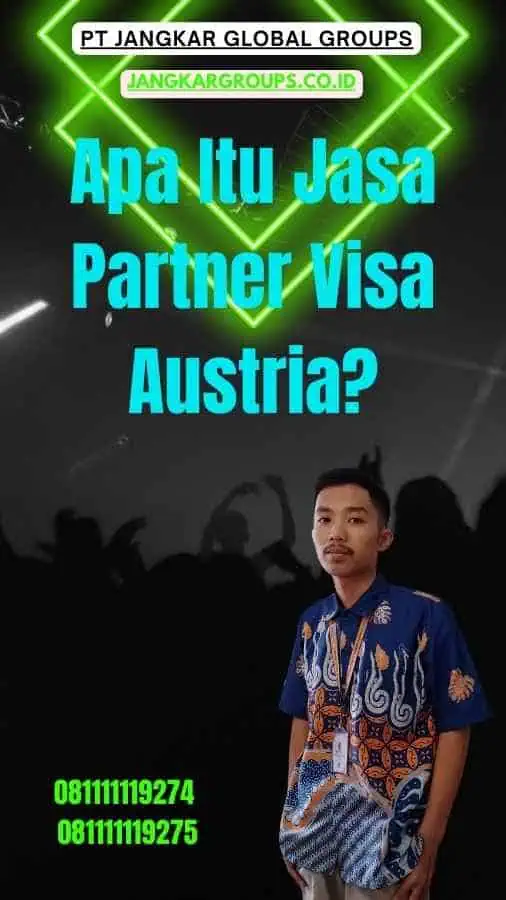 Apa Itu Jasa Partner Visa Austria