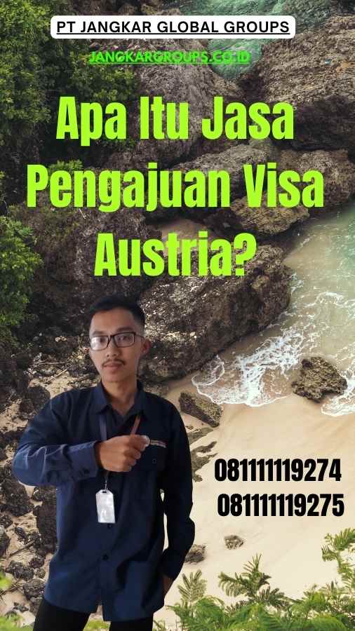 Apa Itu Jasa Pengajuan Visa Austria