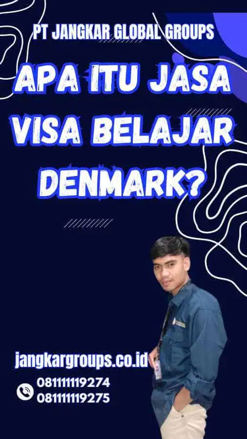 Apa Itu Jasa Visa Belajar Denmark?