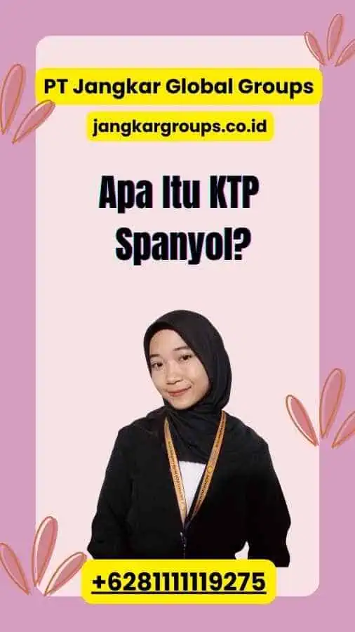 Apa Itu KTP Spanyol?