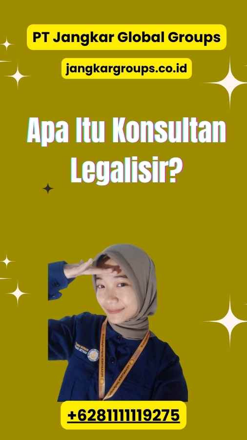 Apa Itu Konsultan Legalisir?