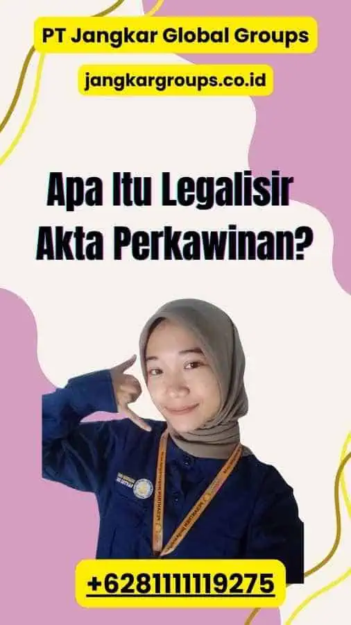 Apa Itu Legalisir Akta Perkawinan?