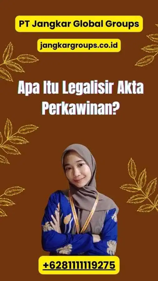 Apa Itu Legalisir Akta Perkawinan?