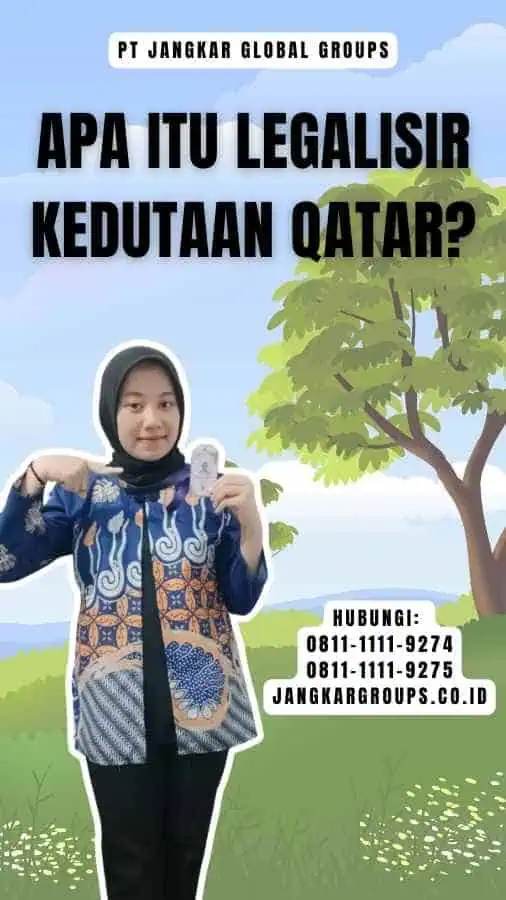 Apa Itu Legalisir Kedutaan Qatar