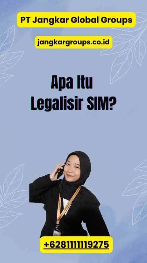 Apa Itu Legalisir SIM?