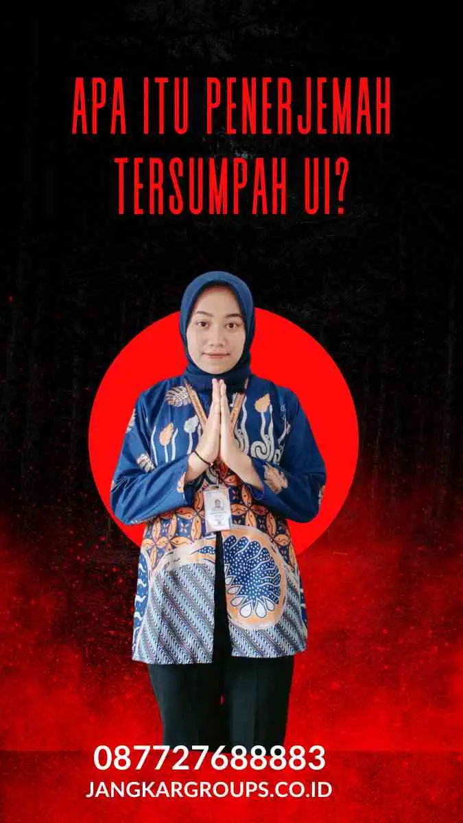 Apa Itu Penerjemah Tersumpah UI?