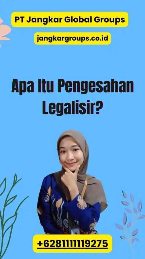 Apa Itu Pengesahan Legalisir?