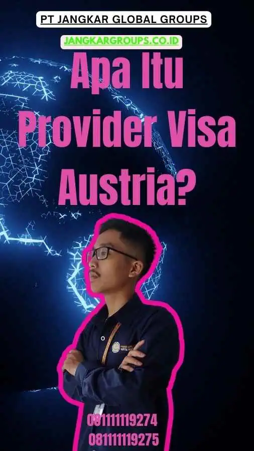 Apa Itu Provider Visa Austria