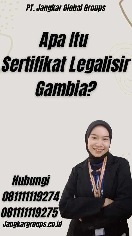 Apa Itu Sertifikat Legalisir Gambia?