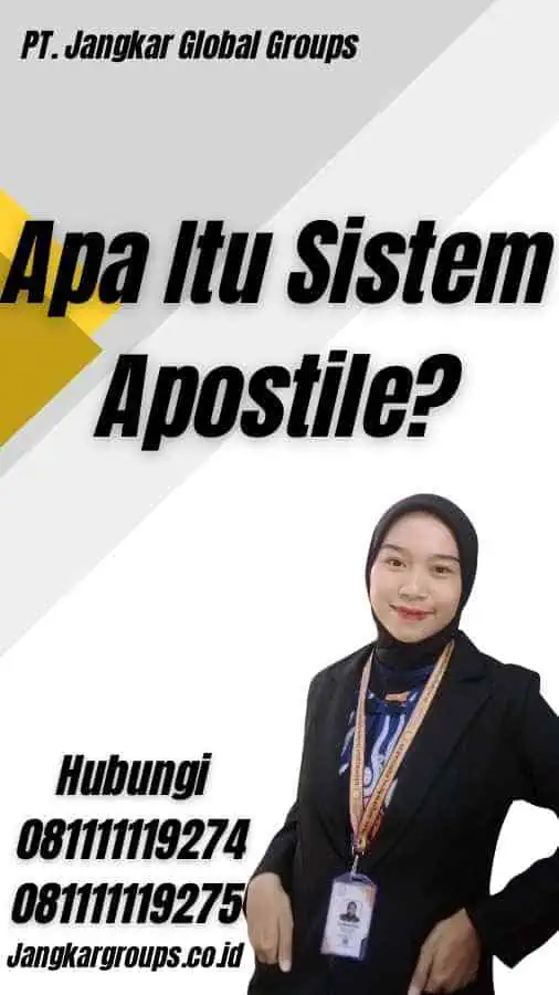 Apa Itu Sistem Apostile? - Sistem Apostille Moldova