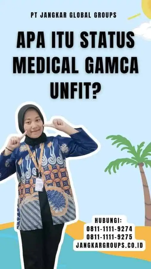 Apa Itu Status Medical GAMCA Unfit