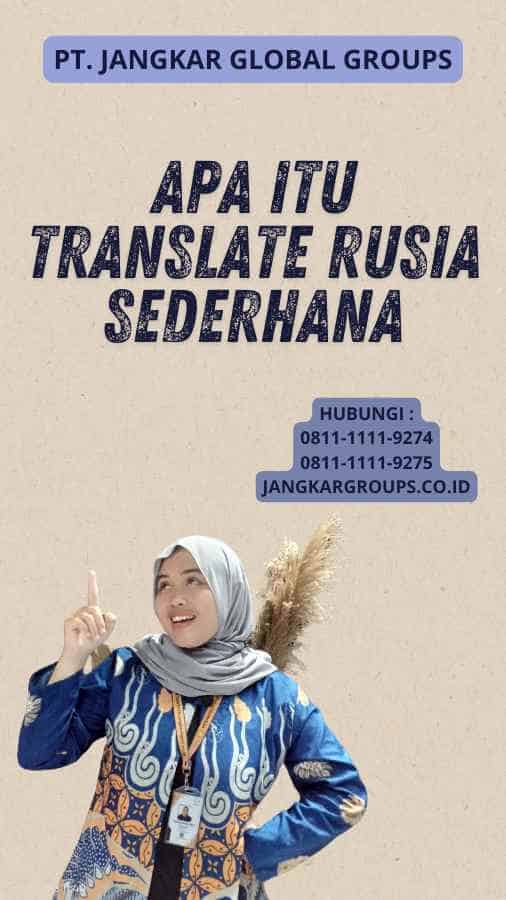 Apa Itu Translate Rusia Sederhana