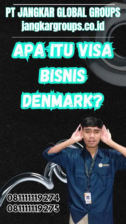 Apa Itu Visa Bisnis Denmark?