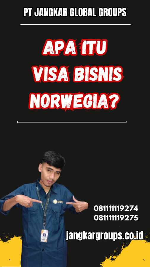 Apa Itu Visa Bisnis Norwegia?