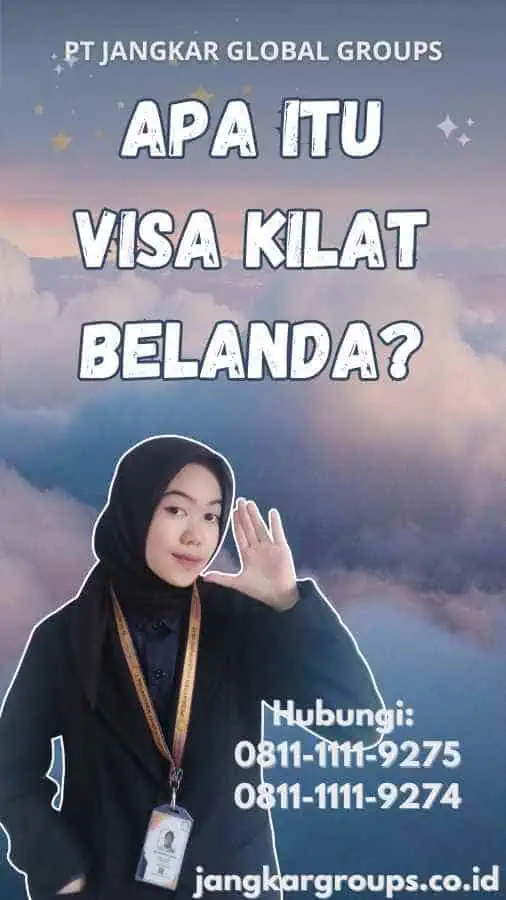 Apa Itu Visa Kilat Belanda